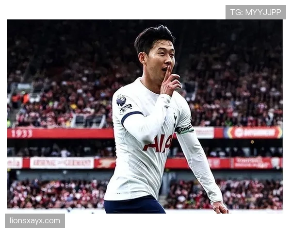 孙兴慜稳健发挥续写传奇,谦逊亚洲巨星闪耀绿茵场